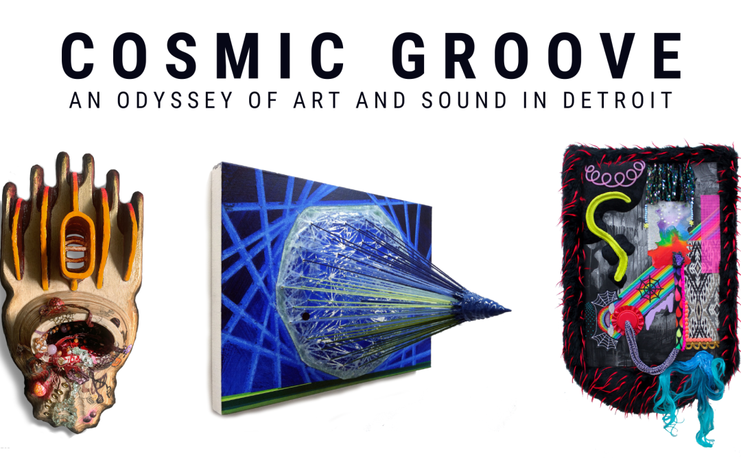 COSMIC GROOVE: An odyssey of art and sound in Detroit